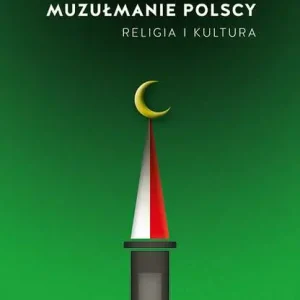Kup online Muzułmanie Polscy. Religia i kultura
