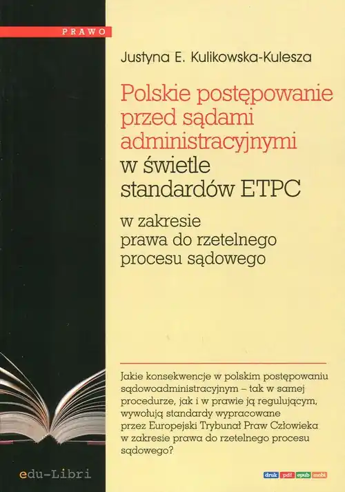 Polskie postępowanie przed sądami administracyjnymi w świetle standardów ETPC Hit sprzedaży