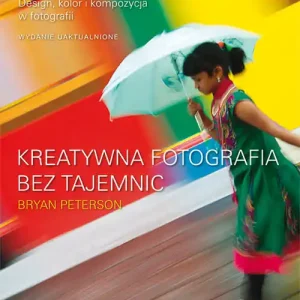 Cena promocyjna Kreatywna fotografia bez tajemnic
