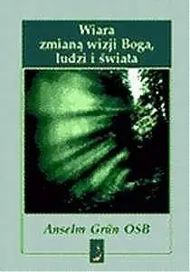 Ekspresowa dostawa Wiara zmianą wizji Boga, ludzi i świata