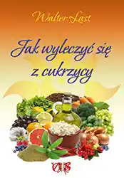Bestseller Jak wyleczyć się z cukrzycy