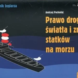 Cena promocyjna Prawo drogi światła i znaki statków na morzu