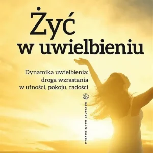 Żyć w uwielbieniu Zniżka