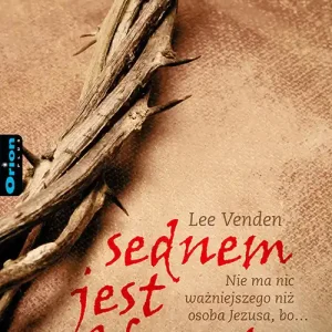 Nie przegap Sednem jest Chrystus