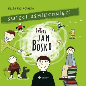 Cena promocyjna Święci uśmiechnięci. Święty Jan Bosko
