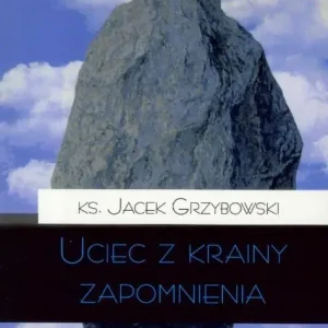 Uciec z krainy zapomnienia Nowy