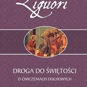 Nowy Droga do świętości. O ćwiczeniach duchowych