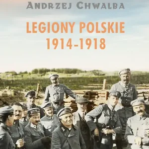 Legiony polskie 1914-1918 Ostatnie sztuki