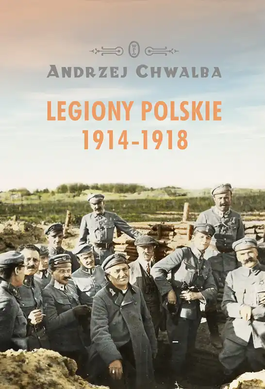 Legiony polskie 1914-1918 Ostatnie sztuki