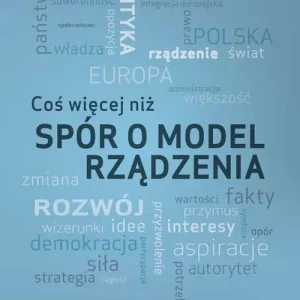 Coś więcej niż spór o model rządzenia Darmowa dostawa