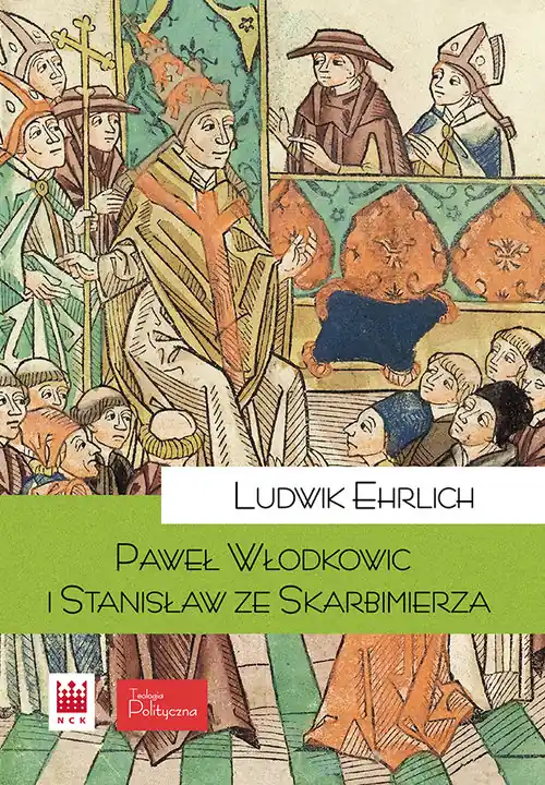 Paweł z Włodkowic i Stanisław ze Skarbimierza Tylko dziś