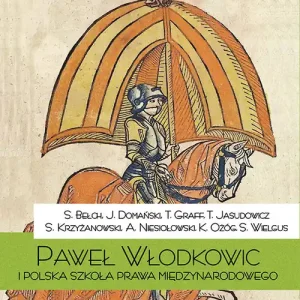Nie przegap Paweł z Włodkowic i Polska szkołą prawa międzynarodowego