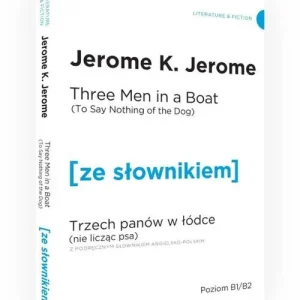 Trzech panów w łódce (Nie licząc psa) wersja angielska z podręcznym słownikiem Oferta czasowa
