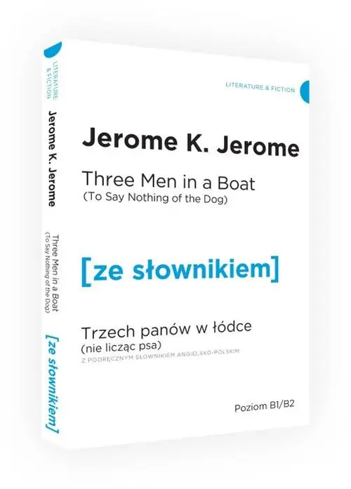 Trzech panów w łódce (Nie licząc psa) wersja angielska z podręcznym słownikiem Oferta czasowa