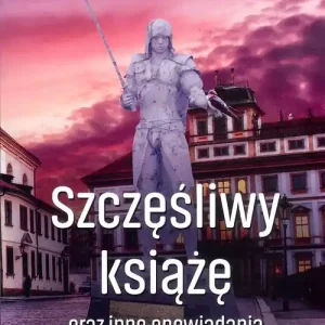 Szczęśliwy książę i inne opowiadania Oferta limitowana