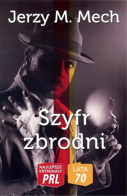 Do wyczerpania zapasów Najlepsze kryminały PRL. Lata 70. Szyfr zbrodni