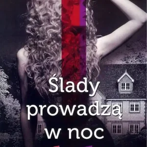 Najlepsze kryminały PRL. Ślady prowadzą w noc Ograniczona ilość