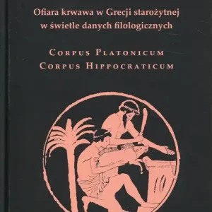 Darmowa dostawa Ofiara krwawa w Grecji...Corpus Platonicum...