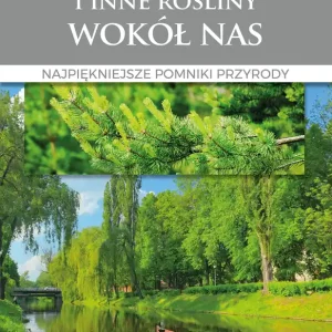 Drzewa, krzewy i inne rośliny wokół nas Ograniczona ilość