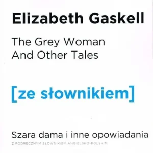Szara Dama i inne opowiadania wersja angielska z podręcznym słownikiemsłownikiem Darmowa dostawa