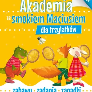 Akademia ze Smokiem Maciusiem dla trzylatków. Tylko do końca tygodnia