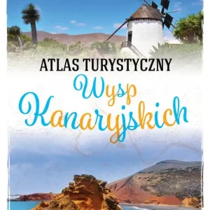 Atlas turystyczny Wysp Kanaryjskich Oferta limitowana
