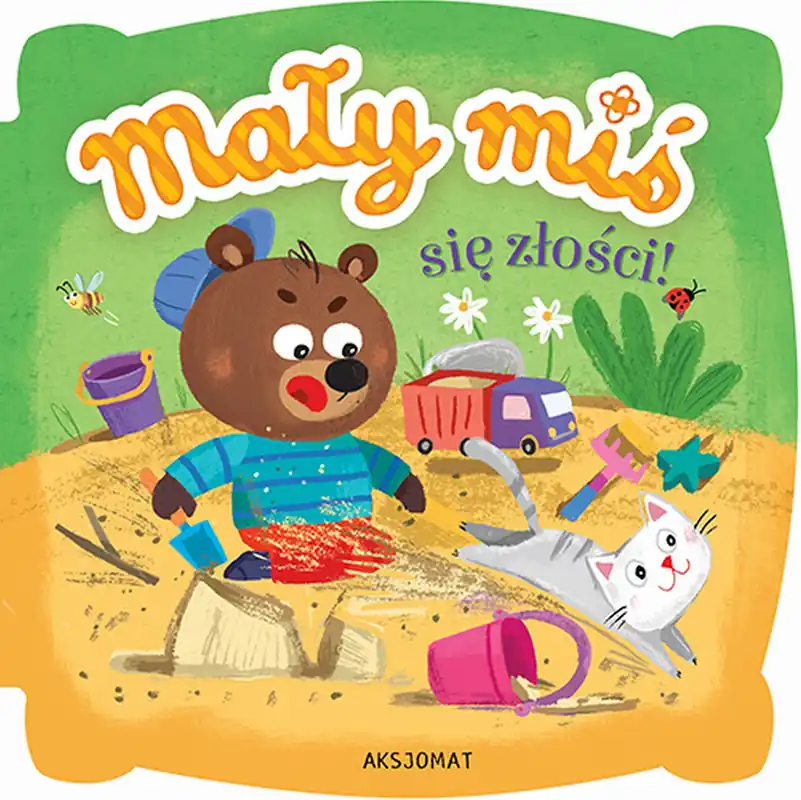 Łatwy zwrot Mały miś się złości