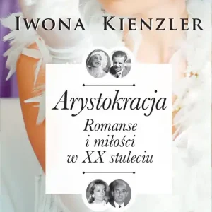 Taniej Arystokracja Romanse i miłości w XX stuleciu