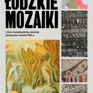 Ostatnia szansa Łódzkie mozaiki