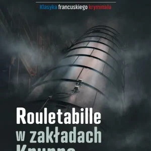 Darmowy zwrot Rouletabille w zakładach Kruppa