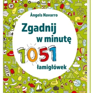 Zgadnij w minutę. 1051 łamigłówek Hit sprzedaży