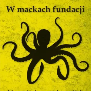 Wyjątkowa oferta W mackach fundacji