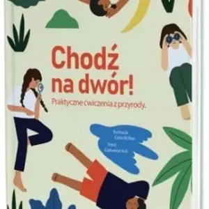 Chodź na dwór! Zamów dziś