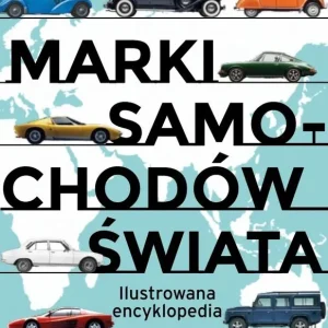 Marki samochodów świata. Ilustrowana encyklopedia Szybka dostawa