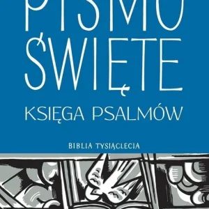Pismo Święte. Księga Psalmów w.2021 Darmowy zwrot