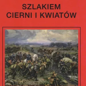Darmowa dostawa Szlakiem cierni i kwiatów. Wspomnienia