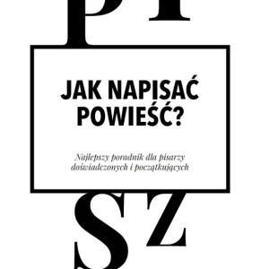 Dostępne od ręki Jak napisać powieść?