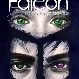 Dostępne od ręki Na drodze do prawdy. Falcon. Tom 3