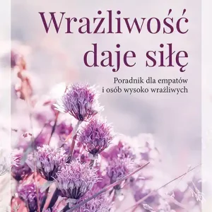 Bestseller Wrażliwość daje siłę