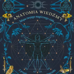 Anatomia wiedźmy. Mapa twojego magicznego ciała Wysoka jakość