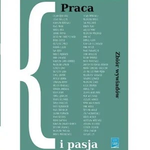 Najlepsza cena Praca i pasja Zbiór wywiadów