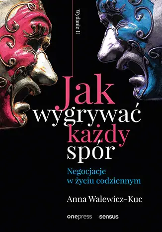 Niska cena Jak wygrywać każdy spór. Negocjacje w życiu codziennym. Wydanie II