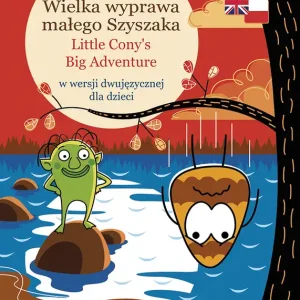 Wielka wyprawa małego Szyszaka. Little Cony’s Big Adventure Opowieści lasu Szybka wysyłka