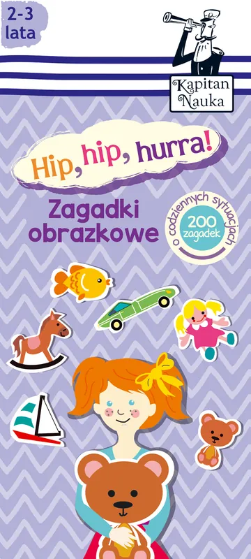 Kapitan Nauka. Zagadki obrazkowe Hip, hip, hurra! Ostatnie sztuki