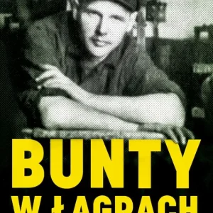 Oferta czasowa Bunty w łagrach. Polscy więźniowie Gułagu