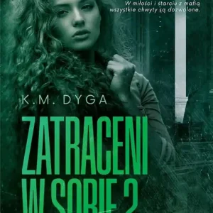 Trylogia Zatraceni T.2 Zatraceni w sobie 2 Do wyczerpania zapasów