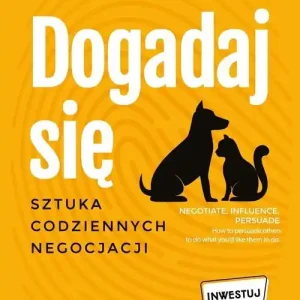 Dogadaj się. Sztuka codziennych negocjacji Darmowa dostawa