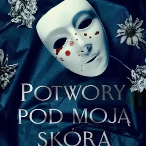 Potwory pod moją skórą Taniej