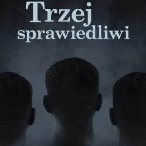 Cena promocyjna Trzej Sprawiedliwi