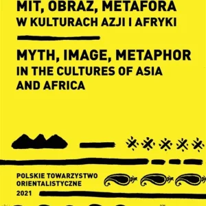 Mit, obraz, metafora w kulturach Azji i Afryki Kup teraz